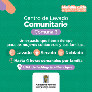 Centro de lavado comunitario. Más tiempo para ellas, más bienestar para todos. En la Comuna 3 nace un espacio que transforma vidas: un centro de lavado comunitario que libera horas de trabajo doméstico para las mujeres.